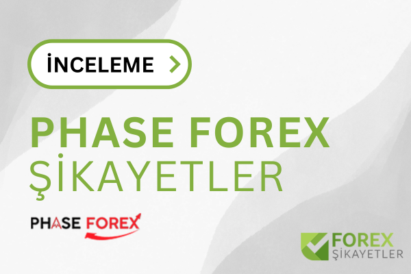 phase forex şikayetler